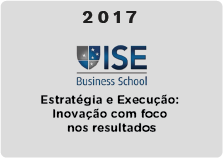 2017 - Estratégia e Execução: Inovação com foco nos resultados