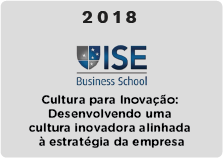 2018 - Cultura para inovação: desenvolvendo uma cultura inovadora alinhada à estratégia da empresa