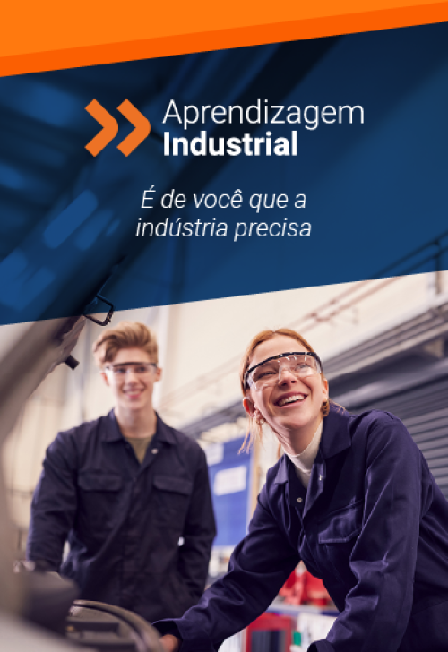 Aprendizagem Industrial - é de você que a indústria precisa.
