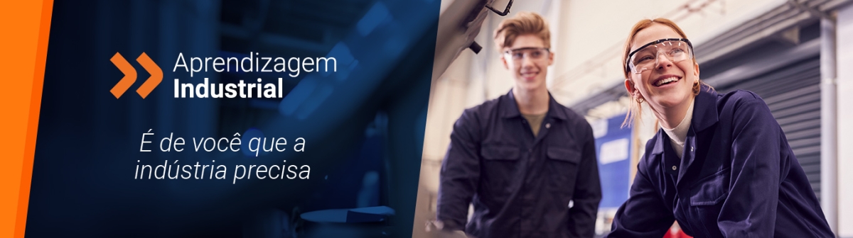 Aprendizagem Industrial - é de você que a indústria precisa.